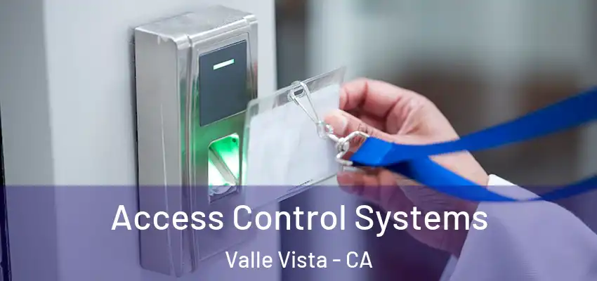  Access Control Systems Valle Vista - CA