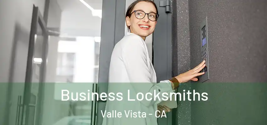  Business Locksmiths Valle Vista - CA
