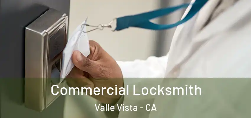  Commercial Locksmith Valle Vista - CA