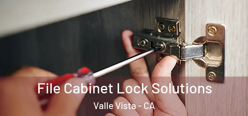  File Cabinet Lock Solutions Valle Vista - CA