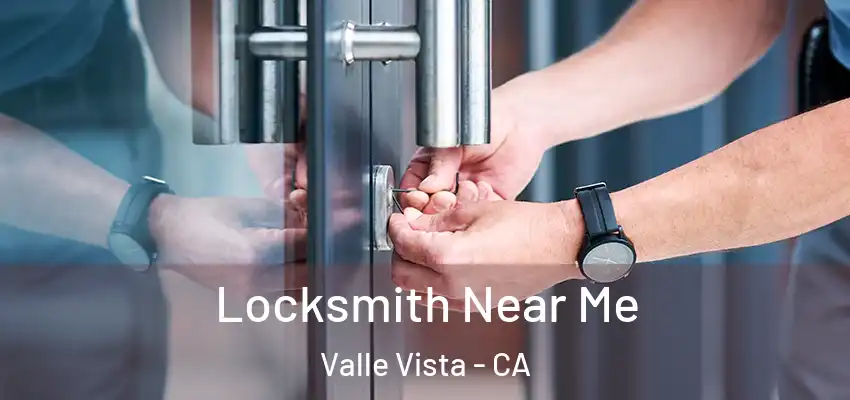  Locksmith Near Me Valle Vista - CA