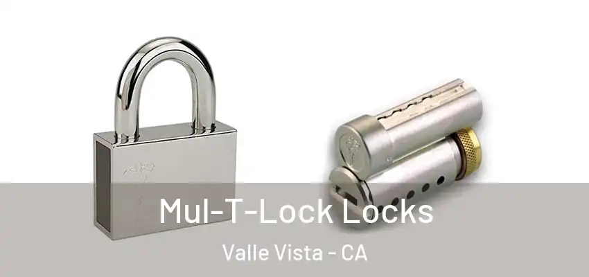 Mul-T-Lock Locks Valle Vista - CA