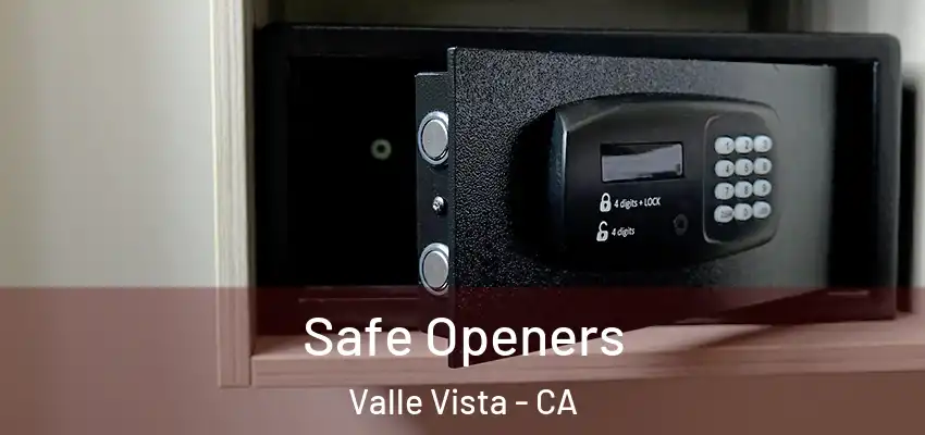 Safe Openers Valle Vista - CA